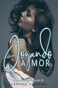 Ler JOGANDO COM O AMOR (trilogia jogando), do autor Larinha Vilhalba