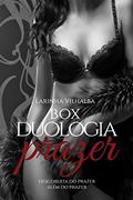 Ler Box Duologia Prazer: Descoberta do Prazer / Além do Prazer, do autor Larinha Vilhalba