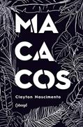 Ler Macacos: Monólogo em 9 episódios e 1 ato, do autor Clayton Nascimento