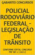 Ler POLICIAL RODOVIÁRIO FEDERAL - LEGISLAÇÃO DE TRÂNSITO: CONFORME EDITAL CONCURSO PRF Nº 1 (2021), do autor Gabaritei Concursos