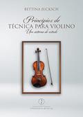 Ler PRINCÍPIOS DE TÉCNICA PARA VIOLINO, do autor BETTINA JUCKSCH