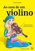 Ler Ao som de um violino, do autor Caroline Verban Ler Ao som de um violino, do autor Caroline Verban