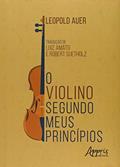 Ler O violino segundo meus princípios, do autor Leopoldo Auer Ler O violino segundo meus princípios, do autor Leopoldo Auer