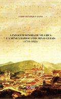 Ler A Paisagem Sonora de Vila Rica e a Música Barroca das Minas Gerais (1711-1822), do autor Fábio Henrique Viana Ler A Paisagem Sonora de Vila Rica e a Música Barroca das Minas Gerais (1711-1822), do autor Fábio Henrique Viana