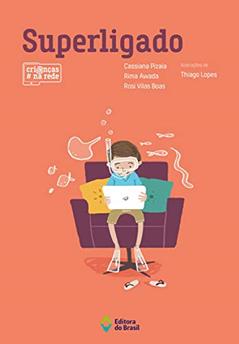 Superligado (Crianças na Rede), do autor Cassiana Pizaia; Rima Awada; Rosi Vilas Boas