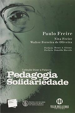 Pedagogia da Solidariedade - Volume 3, do autor Paulo Freire