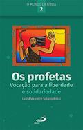 Ler Os Profetas: Vocação Para a Liberdade e Solidariedade, do autor Luiz Alexandre Solano Rossi