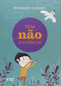 Ler Diga Não à Violência!, do autor Fernando Carraro