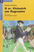 Ler Sr. Pickwick em Flagrantes Reencontro Literatura, do autor Charles Dickens