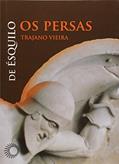 Ler Os persas: De Ésquilo, do autor Trajano Vieira Ler Os persas: De Ésquilo, do autor Trajano Vieira
