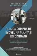 Ler Guia da compra de imóvel na planta e do distrato, do autor Renato Ferraz Sampaio Savy; Stephani Dutra