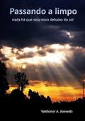 Ler Passando a Limpo, do autor Valdionor A. Azevedo Ler Passando a Limpo, do autor Valdionor A. Azevedo