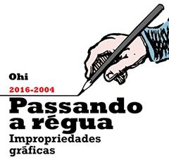 PASSANDO A RÉGUA: Impropriedades Gráficas, do autor José Luiz Ohi