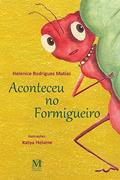 Ler Aconteceu no Formigueiro, do autor Helenice Rodrigues Matias De Lima Ler Aconteceu no Formigueiro, do autor Helenice Rodrigues Matias De Lima