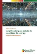 Ler Amplificador para estudo de qualidade de energia: Eletrônica de potência, do autor Fábio Lavor Bezerra Ler Amplificador para estudo de qualidade de energia: Eletrônica de potência, do autor Fábio Lavor Bezerra
