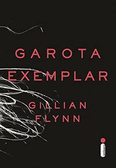 Garota exemplar, do autor Gillian Flynn
