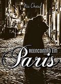 Ler Reencontro em Paris (Loucas por Pornô Livro 3), do autor Nic Chaud