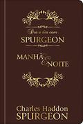 Ler Dia a dia com Spurgeon - Luxo: meditações diárias do príncipe dos pregadores, do autor Charles Haddon Spurgeon Ler Dia a dia com Spurgeon - Luxo: meditações diárias do príncipe dos pregadores, do autor Charles Haddon Spurgeon