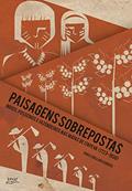 Ler Paisagens sobrepostas: índios, posseiros e fazendeiros nas matas de Itapeva (1723-1930), do autor Dora Shellard Corrêa Ler Paisagens sobrepostas: índios, posseiros e fazendeiros nas matas de Itapeva (1723-1930), do autor Dora Shellard Corrêa
