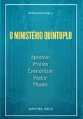 Ler O Ministério Quíntuplo, do autor Danyel Reis