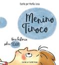 Ler MENINO TINOCO, UMA HISTÓRIA SOBRE TDAH, do autor MARILIA LESSA