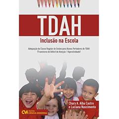 Tdah - Inclusão na Escola, do autor Castro; Nascimento