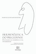 Ler Hermenêutica do precedente: o cuidado da coerência e da integridade, do autor Marcelo Elias Naschenweng Ler Hermenêutica do precedente: o cuidado da coerência e da integridade, do autor Marcelo Elias Naschenweng