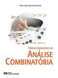Ler Topicos Avancados De Analise Combinatoria, do autor Paulo Jorge Magalhaes Teixeira