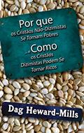 Ler Por Que Os Cristãos Não-Dizimistas Se Tornam Pobres E Como Os Cristãos Dizimistas Podem Se Tornar Ricos (Portuguese Edition), do autor Dag Heward-Mills Ler Por Que Os Cristãos Não-Dizimistas Se Tornam Pobres E Como Os Cristãos Dizimistas Podem Se Tornar Ricos (Portuguese Edition), do autor Dag Heward-Mills