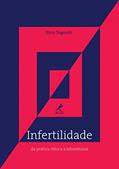 Ler Infertilidade: Da prática clínica à laboratorial, do autor Elvio Tognotti