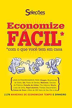 Economize Fácil, do autor Marylin Bader; Serena Harding; Beth Kaler; Kathryn Kasturas; Michael Kaufman; Steven Schwartz; Anita Seline; Angelique B. Sharps
