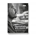 Ler Apaixonado Pelo Mundo. A Jornada de Um Monge Pelos Bardos do Viver e do Morrer, do autor Yongey Mingyur Rinpoche; Helen Tworkov