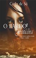 Ler O Bardo e a Feiticeira, do autor Carla de Sá