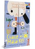 Ler Charlie Malarkey e a Maquina de Umbigos, do autor Willian Kennedy