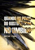 Ler Quando os pelos do rosto roçam no umbigo, do autor Anton Roos