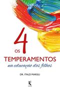 Ler Os 4 Temperamentos na Educação dos Filhos, do autor Italo Marsili Ler Os 4 Temperamentos na Educação dos Filhos, do autor Italo Marsili
