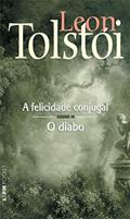 Ler A Felicidade Conjugal seguido de O Diabo, do autor Leon Tolstói Ler A Felicidade Conjugal seguido de O Diabo, do autor Leon Tolstói