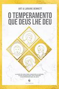 Ler O Temperamento Que Deus Lhe Deu, do autor Art Bennett; laraine Bennett