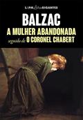 Ler A Mulher Abandonada Seguido de Coronel Chabert, do autor Honoré de Balzac