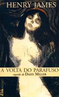 Ler A Volta do Parafuso Seguido de Daisy Miller, do autor Henry James Ler A Volta do Parafuso Seguido de Daisy Miller, do autor Henry James
