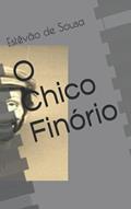 Ler O Chico Finório (Portuguese Edition), do autor Estêvão de Sousa
