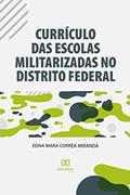Ler Currículo das escolas militarizadas no Distrito Federal, do autor Edna Mara Corrêa Miranda Ler Currículo das escolas militarizadas no Distrito Federal, do autor Edna Mara Corrêa Miranda