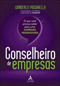 Ler Conselheiro de empresas: O que você precisa saber sobre uma carreira promissora, do autor Wanderlei Passarella Ler Conselheiro de empresas: O que você precisa saber sobre uma carreira promissora, do autor Wanderlei Passarella
