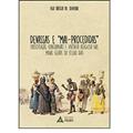 Ler Devassas e "mal-procedidas": prostituição, concubinato e vivência religiosa nas Minas Gerais do século XVIII, do autor Lisa Batista de Oliveira