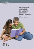 Ler Interação e mediação de leitura literária para a infância, do autor Flavia Brocchetto Ramos; Neiva Senaide Petry Panoz Ler Interação e mediação de leitura literária para a infância, do autor Flavia Brocchetto Ramos; Neiva Senaide Petry Panoz