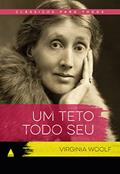 Ler Um teto todo seu: Clássico Para Todos: 1, do autor Virginia Woolf