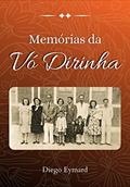 Ler Memórias da vó Dirinha, do autor Diego Eymard