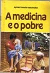 A Medicina E O Pobre (Colecao Saude E Comunidade) (Portuguese Edition), do autor Eymard Mourao Vasconcelos