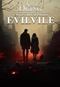 Ler Um lugar chamado Evilvile (Série Evilvile Livro 1), do autor Alexandre Dking