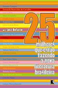 Ler 25 Mulheres que Estão Fazendo a Nova Literatura Brasileira, do autor Vários Autores